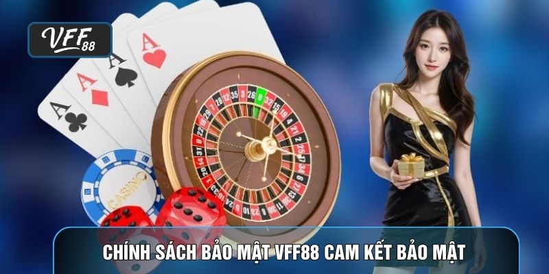 Chính sách bảo mật VFF88 cam kết bảo mật