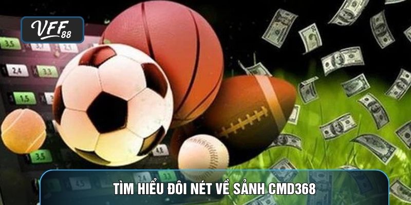 Tìm hiểu đôi nét về sảnh CMD368