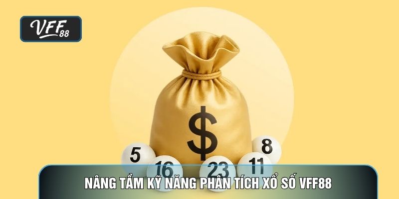 Nâng tầm kỹ năng phân tích xổ số VFF88